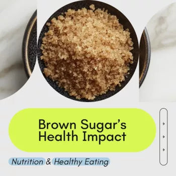 What You Really Need to Know About Brown Sugar’s Health Impact - A Comprehensive Guide on Brown Sugar’s Nutritional Effects and Health Benefits
