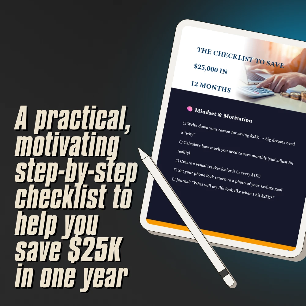 The Checklist to Save $25,000 in 12 Months | How to Save $25000 in a Year | Digital Download Checklist PDF