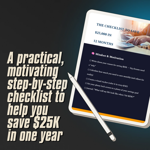 The Checklist to Save $25,000 in 12 Months | How to Save $25000 in a Year | Digital Download Checklist PDF