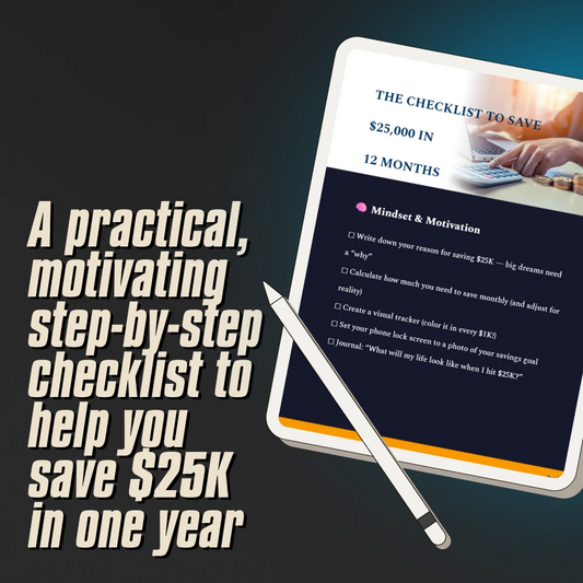 The Checklist to Save $25,000 in 12 Months | How to Save $25000 in a Year | Digital Download Checklist PDF