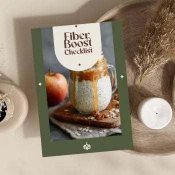 Fiber Boost Checklist – Easy Gut Health Fiber Tips for Digestive Wellness