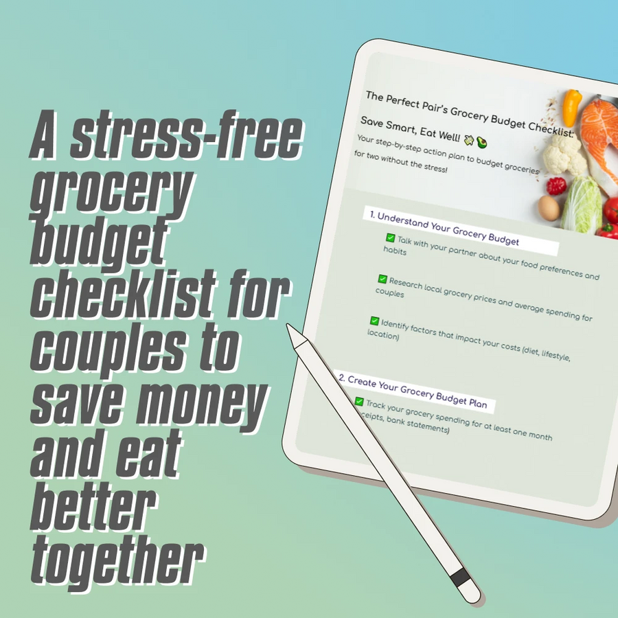 The Perfect Pair’s Grocery Budget Checklist: Save Smart, Eat Well | How Much to Budget for Groceries for 2 | Printable PDF for Couples