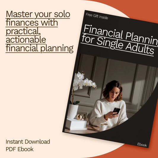 Financial Planning for Single Adults: A Complete Guide to Managing Your Money Solo