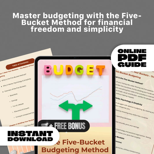 The Five-Bucket Budgeting Method Guide: Master Your Money, Simplify Your Life