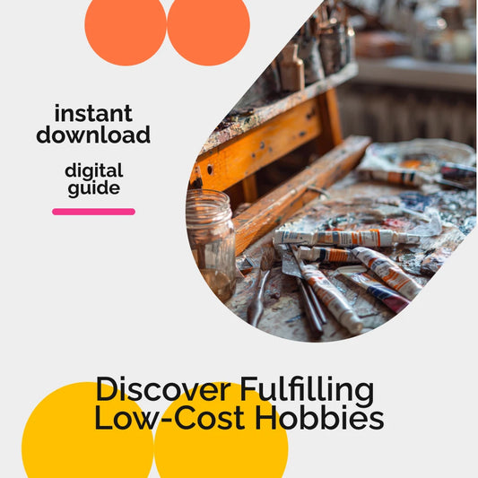 Low-Cost Hobbies That Make Life Richer | Affordable Digital Guide for Singles | Boost Creativity & Joy with low cost hobbies for singles