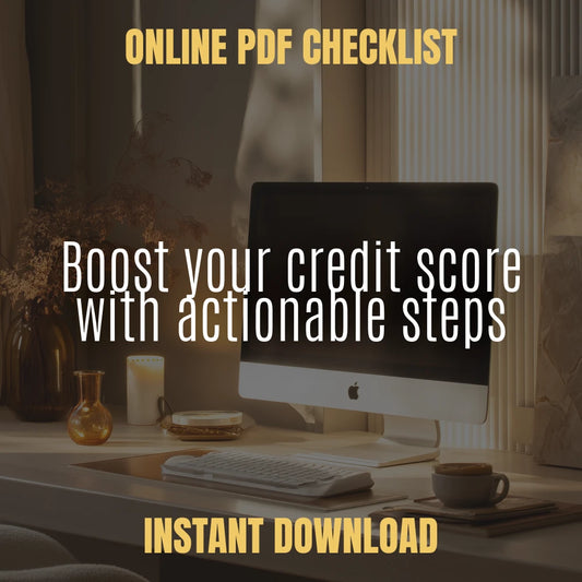 Boost Your Credit Score Checklist – Simple, Effective Steps to Improve Your Credit