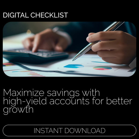 Checklist: Maximizing Your High-Yield Savings Account – Ultimate Guide to Earning More Interest