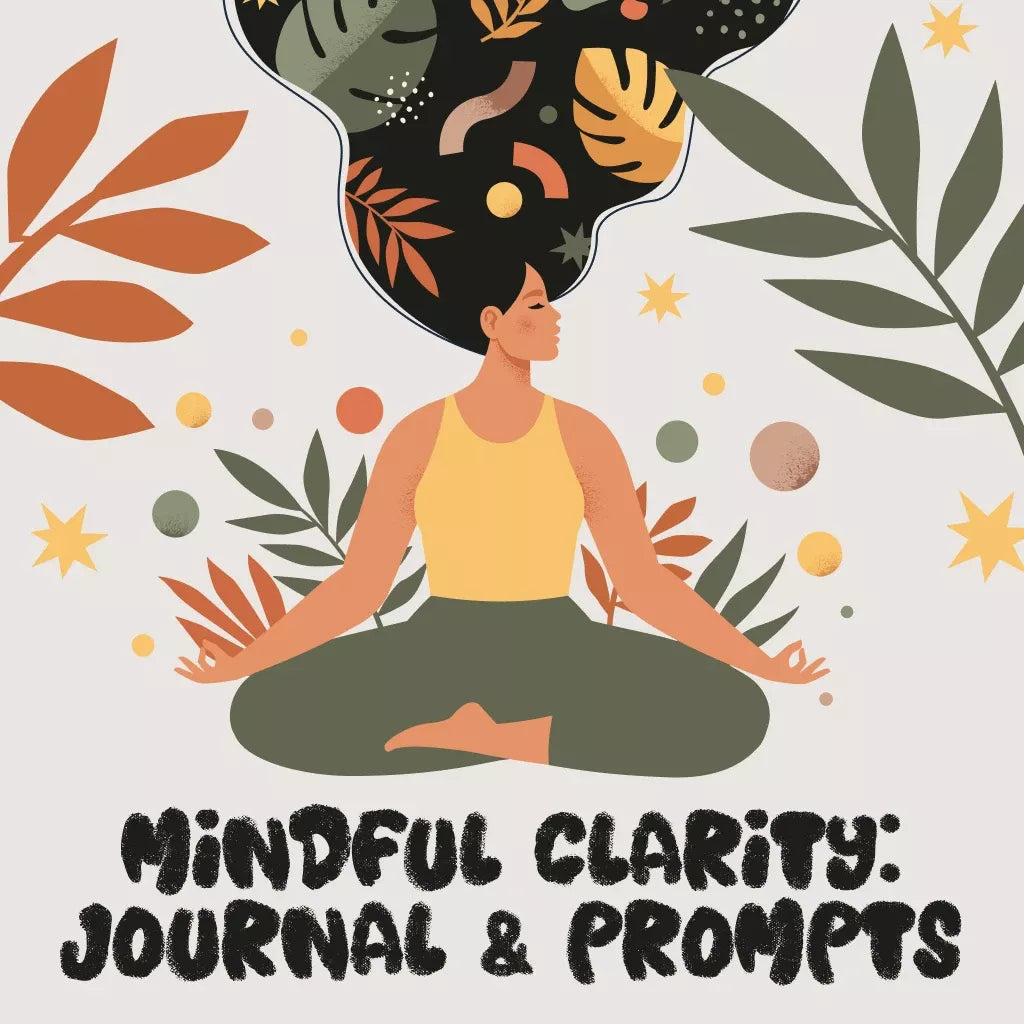 Mindful Clarity: Journal & Prompts | Printable Journal with Daily Mindfulness Prompts, Gratitude Exercises & Reflective Quotes for Mental Well-Being