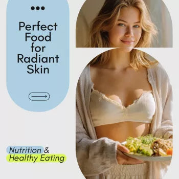 Perfect Food for Radiant Skin to Glow From Within – Healthy Food for Skin eBook, Skin-Loving Nutrients & Meal Guide