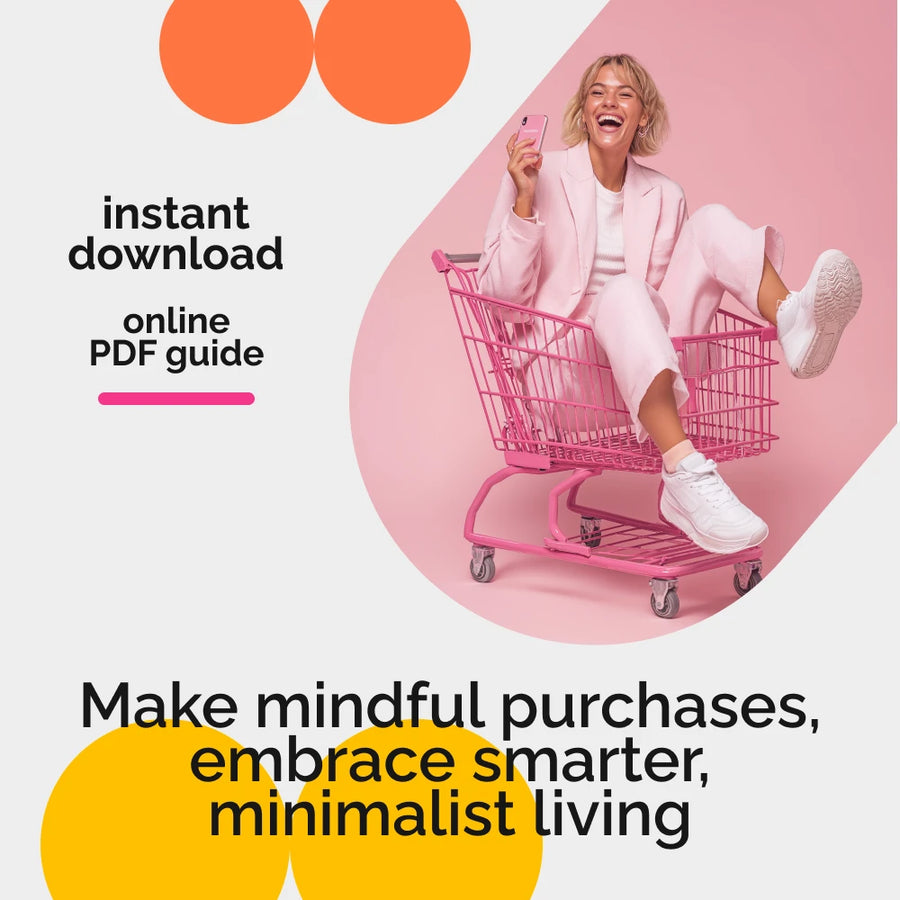 How to Buy Smarter, Not More: A Practical Guide to Minimalist Spending, Mindful Purchases, and Sustainable Habits