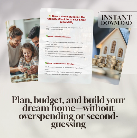 Dream Home Blueprint: The Ultimate Checklist to Save Smart & Build Big | Budgeting Guide to Save Money to Build a House | Printable Home Building Planner PDF