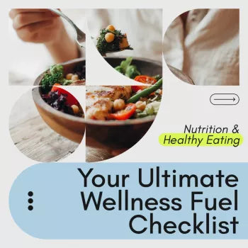 Your Ultimate Wellness Fuel Checklist: Simple Food & Diet Tips for Healthy Living