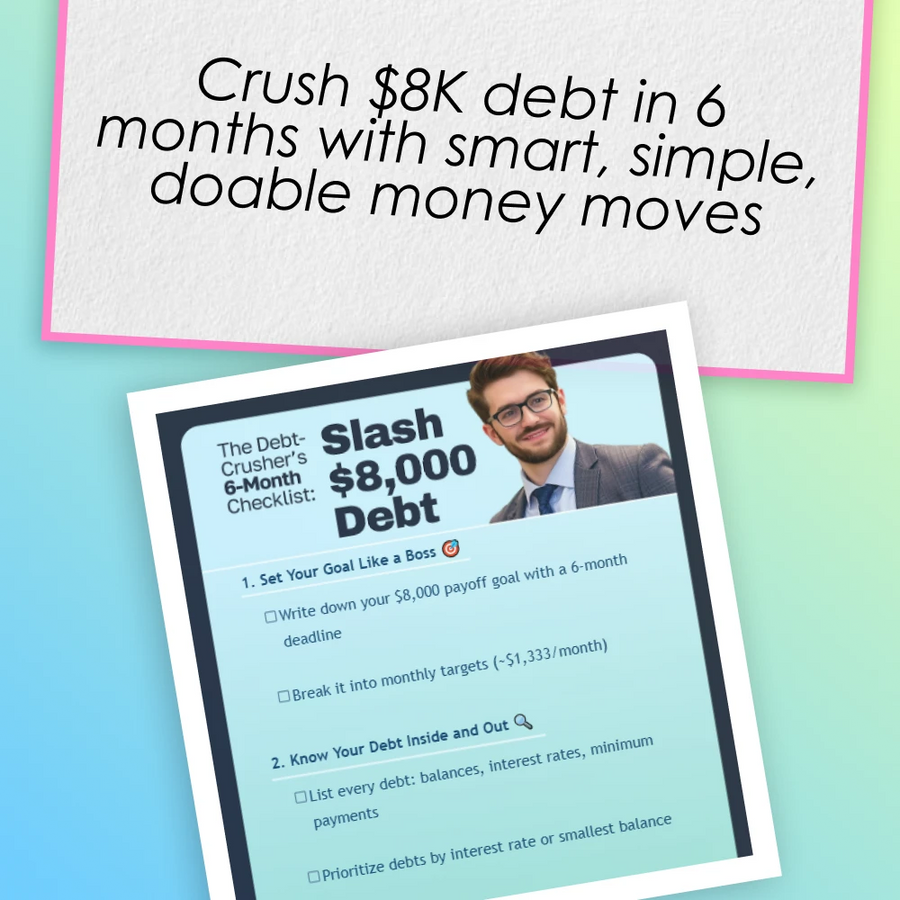 The Debt-Crusher’s 6-Month Checklist: Slash $8,000 Debt | Printable PDF | How to Pay Off $8000 Debt in 6 Months | Budget Planner & Debt Tracker