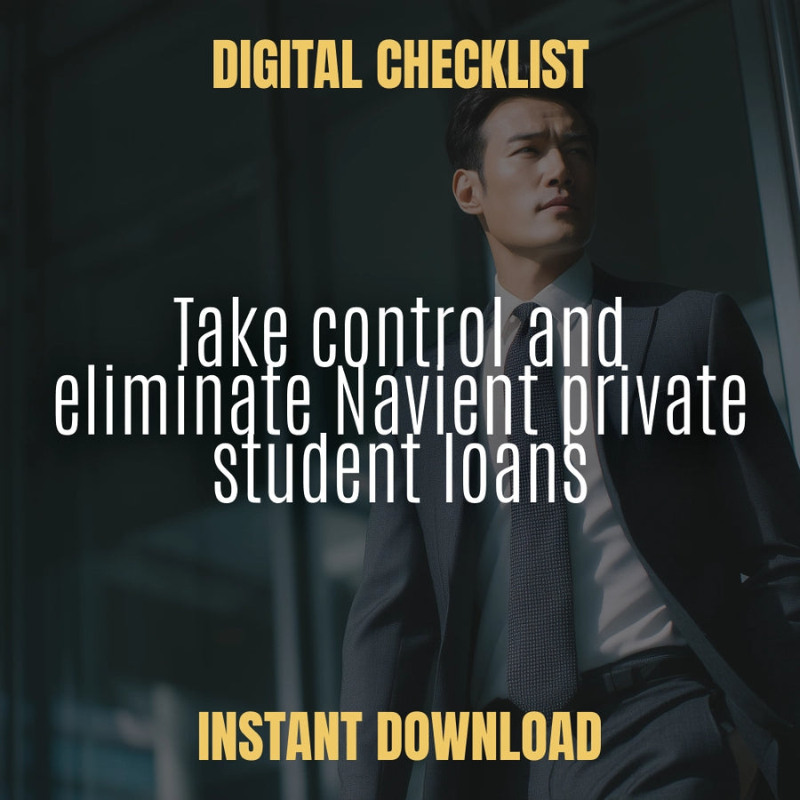 The Navient Escape Plan: Step-By-Step Checklist – How to Get Rid of Navient Private Student Loans