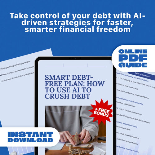 Smart Debt-Free Plan: How to Use AI to Crush Debt – The Ultimate Guide to Debt Management & Financial Freedom