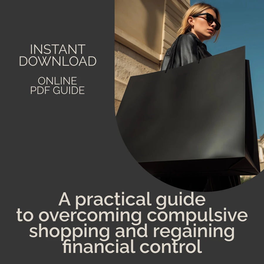 Breaking Free from the Grip of Compulsive Shopping | Self-Help Ebook for Overcoming compulsive shopping | Digital Guide for Mindful Spending & Emotional Recovery