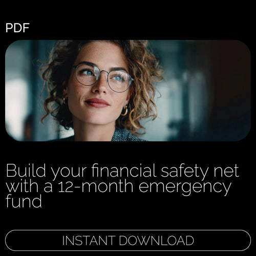 Mastering Your 12-Month Emergency Fund: A Step-by-Step Guide to Building Your Financial Safety Net