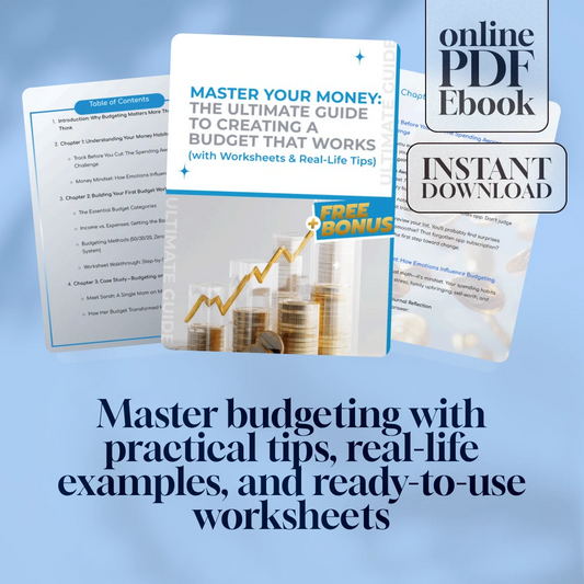 Master Your Money: The Ultimate Guide to Creating a Budget That Works (with Worksheets & Real-Life Tips) | How to Budget Money Worksheet eBook for Beginners