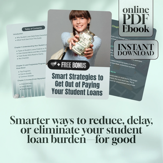 Smart Strategies to Get Out of Paying Your Student Loans | eBook Guide | How to Get Out of Paying Student Loans | Debt Forgiveness, IDR, Legal Loopholes