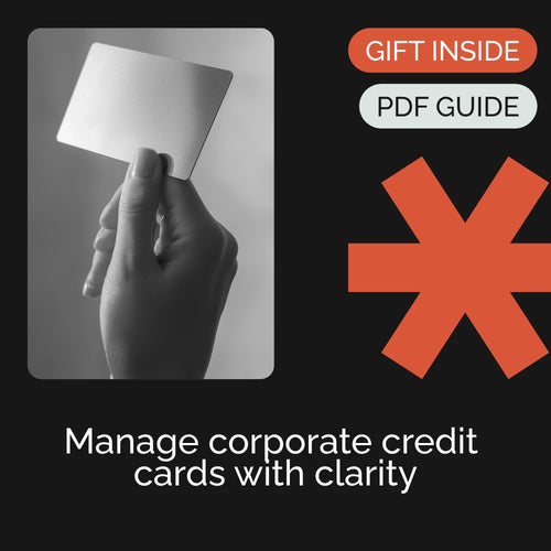 The Guide to Managing Corporate Credit Cards with Confidence | How to Manage Corporate Credit Cards for Smarter Business Spending