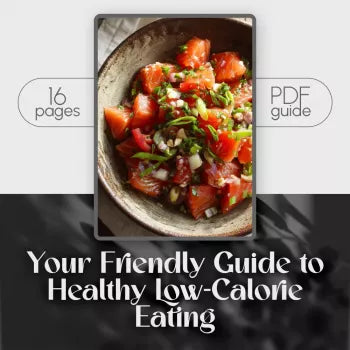Your Friendly Guide to Healthy Low-Calorie Eating – Digital Download for Low-Calorie Foods, Smart Meal Planning & Guilt-Free Nutrition