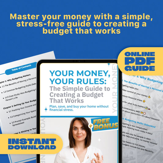 Your Money, Your Rules: The Simple Guide to Creating a Budget That Works | How to Create a Budget for Yourself eBook, Budget Planner PDF, Personal Finance Guide