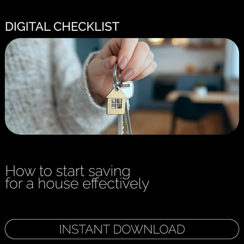 Home Savings Power Checklist: How to Start Saving for a House and Achieve Your Dream Home