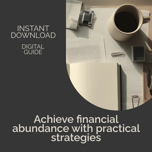 Unlocking Financial Abundance: Guide to Wealth and Prosperity – Digital Download for Financial Abundance, Wealth Mindset, and Prosperity Planning