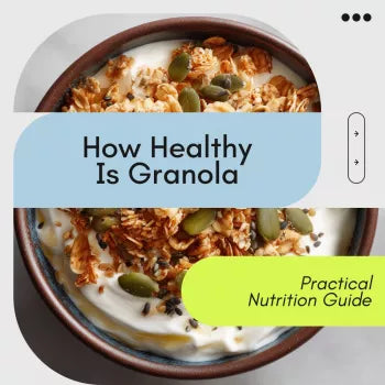 What You Need to Know About Granola and Wellness – A Practical Nutrition Guide Answering how healthy is granola for Real-Life Eating