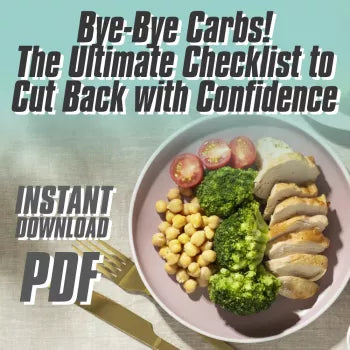 Bye-Bye Carbs! The Ultimate Checklist to Cut Back with Confidence | Low-Carb Guide | How to Reduce Carb Intake Printable