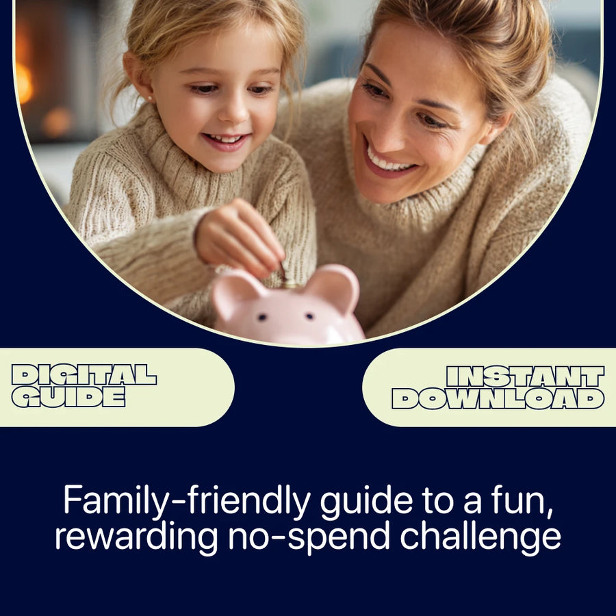 The Family No-Spend Playbook: A Fun, Family-Friendly Guide to Involving Everyone in a No-Spend Challenge