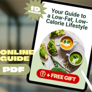 Your Guide to a Low-Fat, Low-Calorie Lifestyle | Diet Guide eBook for Healthy Eating, Weight Loss, Meal Planning & Clean Living