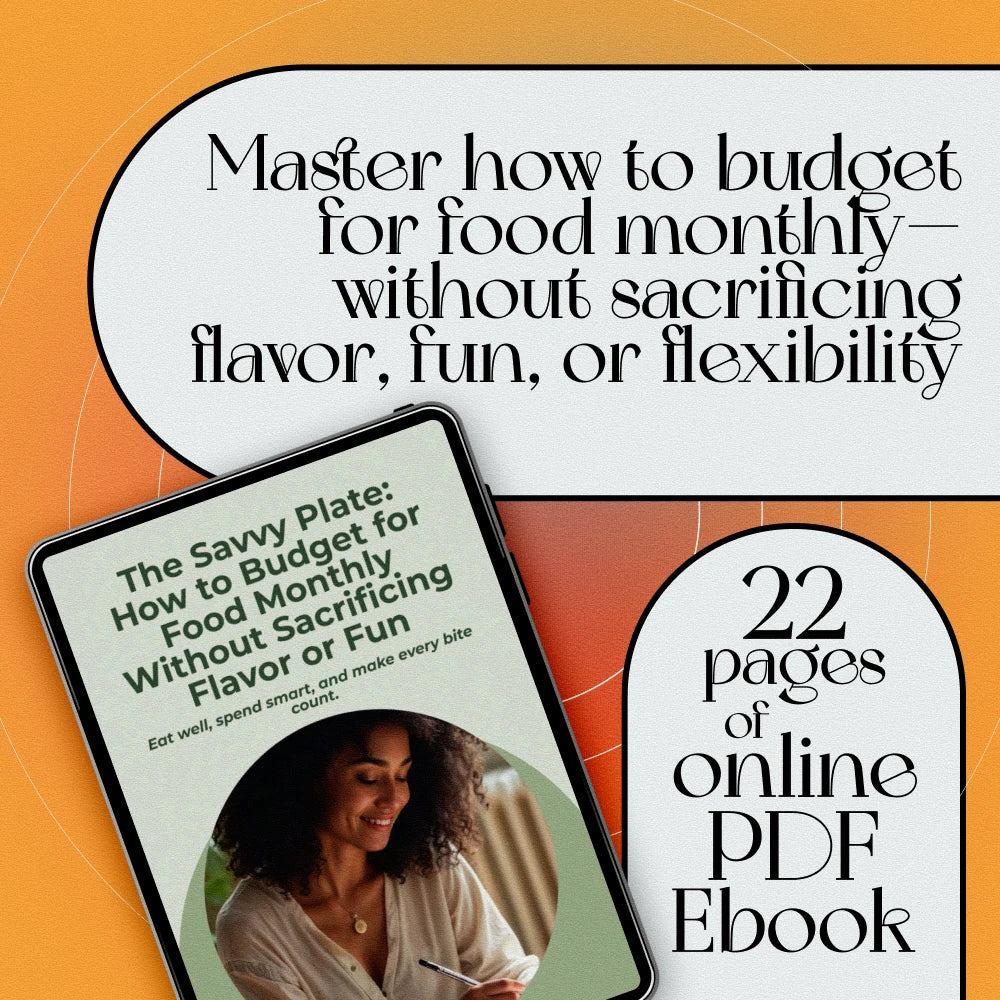 The Savvy Plate: How to Budget for Food Monthly Without Sacrificing Flavor or Fun | Budgeting eBook, Monthly Meal Planning Guide, Smart Grocery Checklist