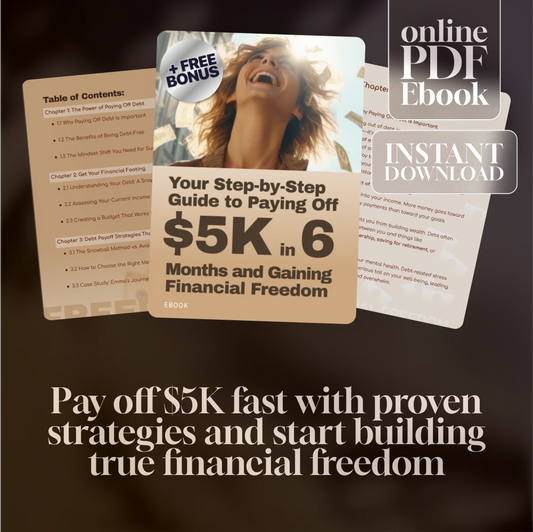 Your Step-by-Step Guide to Paying Off $5K in 6 Months and Gaining Financial Freedom | How to Pay Off $5000 in Debt in 6 Months eBook