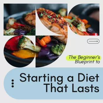 The Beginner’s Blueprint to Starting a Diet That Lasts | Digital Guide for Sustainable Weight Loss, Healthy Habits & Long-Term Results