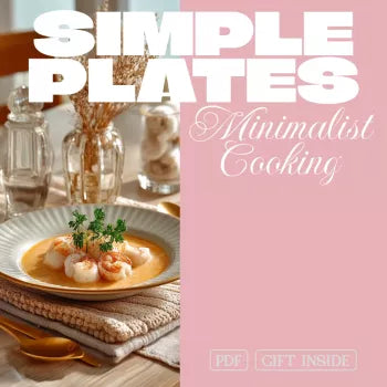 Simple Plates: The Minimalist Cooking Daily Routine Guide for Stress-Free Meals