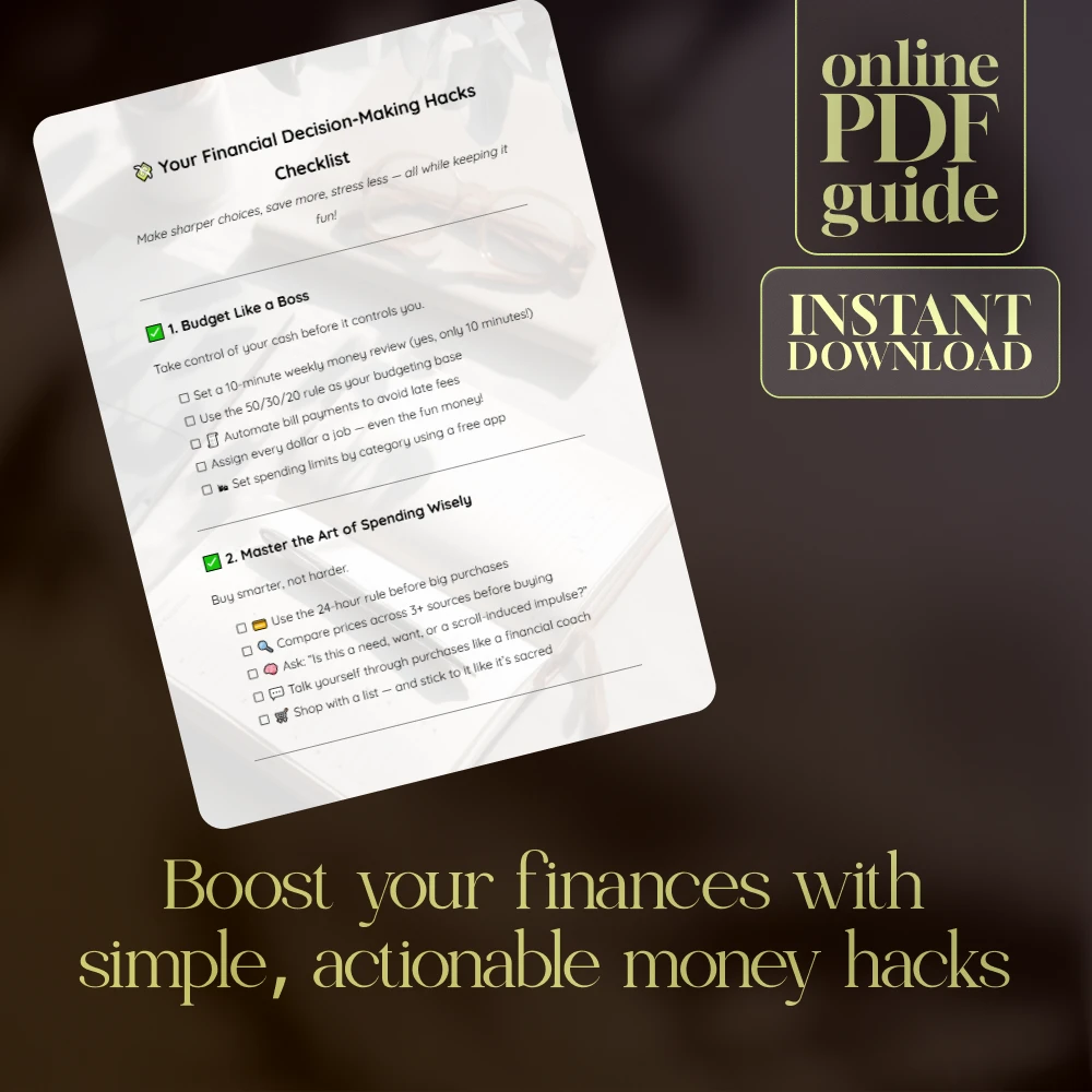 Your Financial Decision-Making Hacks Checklist: Budget, Spend, Save & Invest Smarter