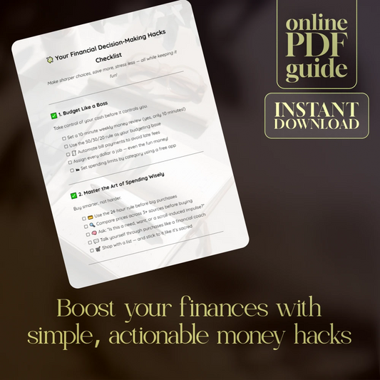 Your Financial Decision-Making Hacks Checklist: Budget, Spend, Save & Invest Smarter