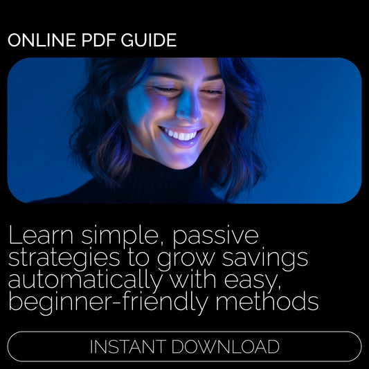 Money While You Sleep: Passive Ways to Grow Your Savings Without Lifting a Finger | Financial Guide for Beginners | Passive Ways to Grow Savings eBook | Smart Saving Strategies Digital Download