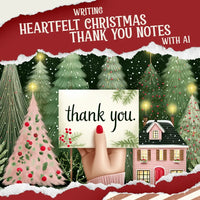 Writing Heartfelt Christmas Thank You Notes with AI | Holiday Gratitude Guide | How to Use AI to Write Christmas Thank You Notes | Festive Digital Download - DSARD