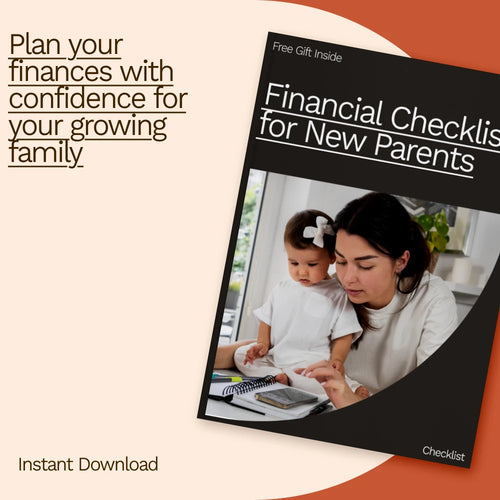 Financial Checklist for New Parents – A Digital Guide to Financial Planning for Your Growing Family