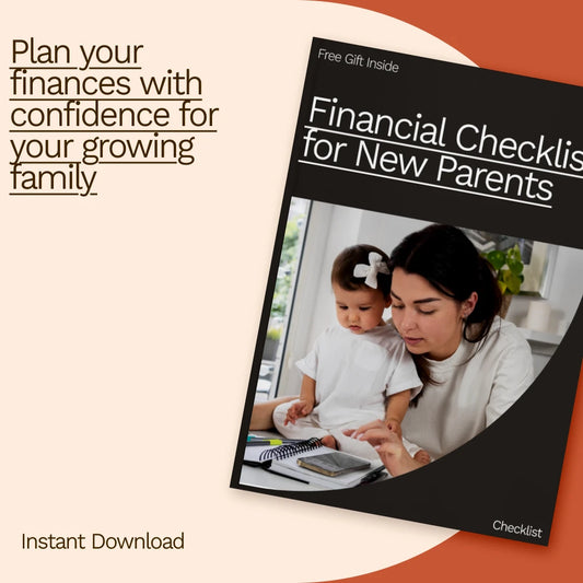 Financial Checklist for New Parents – A Digital Guide to Financial Planning for Your Growing Family