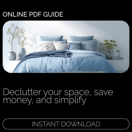Clear the Clutter, Grow Your Wallet: Saving Money by Simplifying Your Space – eBook & Guide