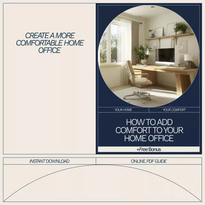 How to Add Comfort to Your Home Office – Practical eBook Guide on how to add comfort to home office, Ergonomics, Productivity & Stress-Free Workspaces