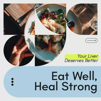 Eat Well, Heal Strong — Your Liver Deserves Better | Liver Health Guide, Liver-Friendly Meal Plan, Fatty Liver Diet eBook, Digital Download