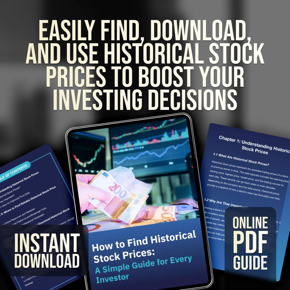 How to Find Historical Stock Prices: A Simple Guide for Every Investor | Digital Download PDF Guide | Learn How Do I Find Historical Stock Prices Easily