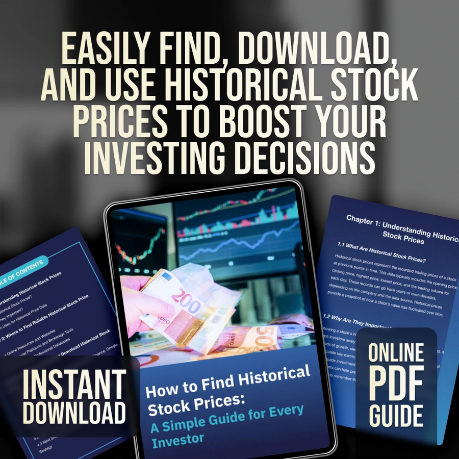 How to Find Historical Stock Prices: A Simple Guide for Every Investor | Digital Download PDF Guide | Learn How Do I Find Historical Stock Prices Easily