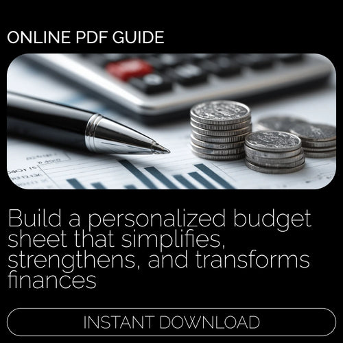 A Beginner-Friendly Guide to Building Your Own Custom Budget Sheet | Customizable Budget Sheet Tutorial | Printable Personal Finance Guide for Beginners