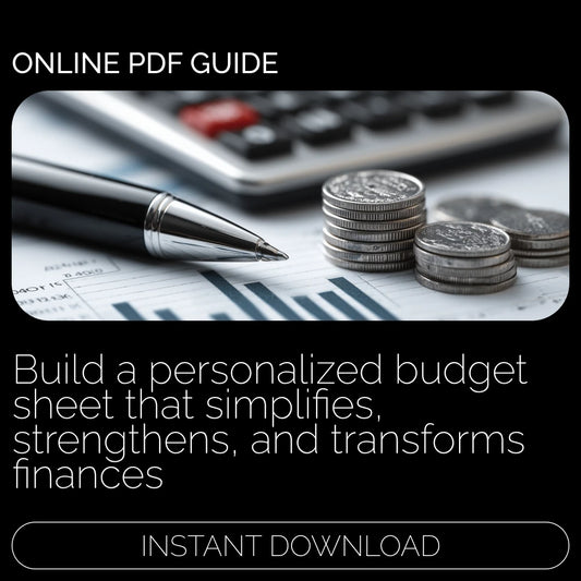 A Beginner-Friendly Guide to Building Your Own Custom Budget Sheet | Customizable Budget Sheet Tutorial | Printable Personal Finance Guide for Beginners