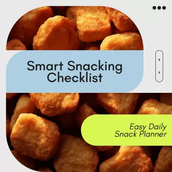 The Ultimate Smart Snacking Checklist | High Protein Low Calorie Snack Guide | Easy Daily Snack Planner for Healthy Eating